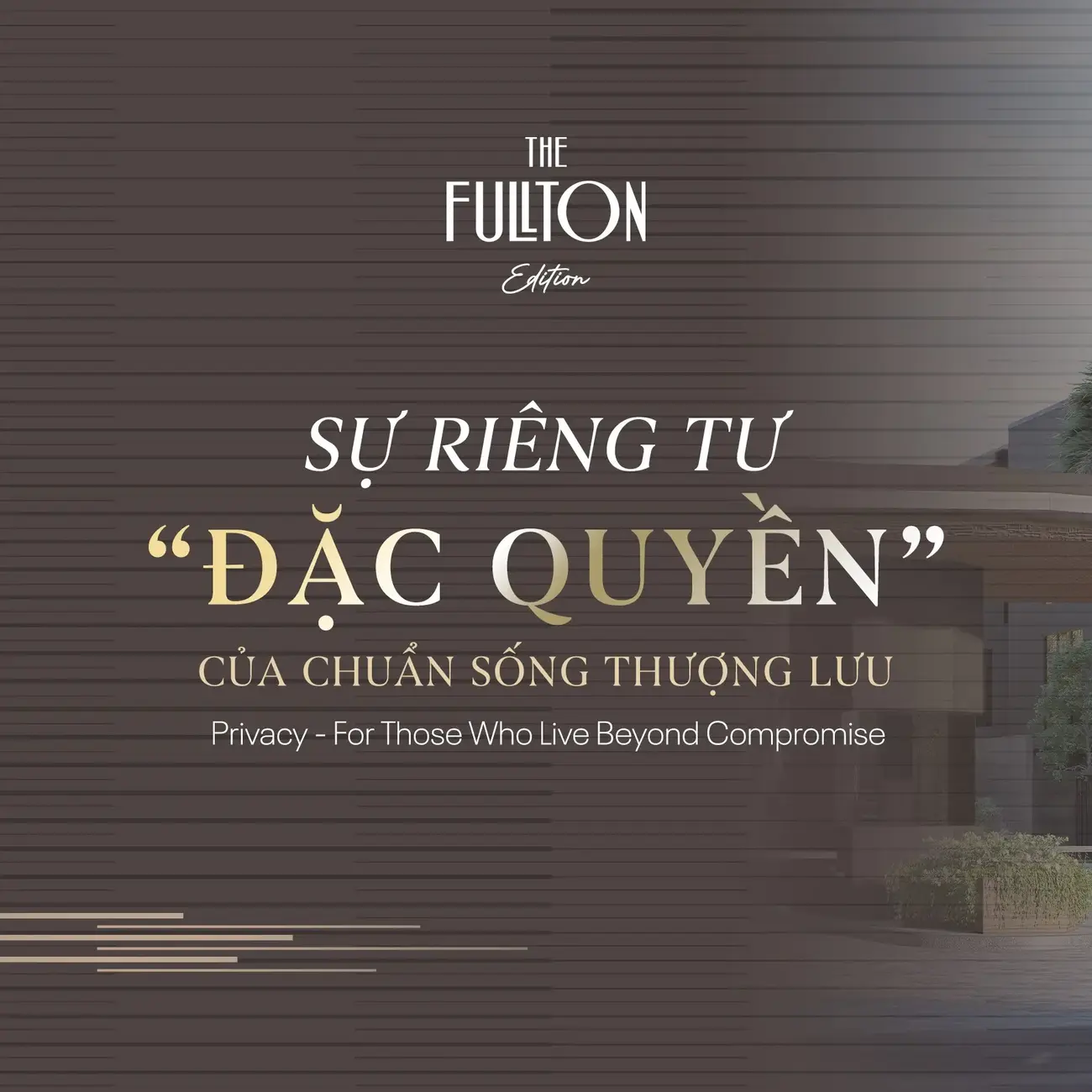 Sống chậm, an yên và thưởng thức sự riêng tư tại The Fullton Edition – biểu tượng của sự sang trọng đích thực.
